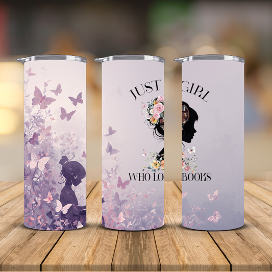Just a Girl Who Loves Books Floral Butterfly Sublimation Transfer Print | 20oz Skinny Tumbler (Ready-to-Press)