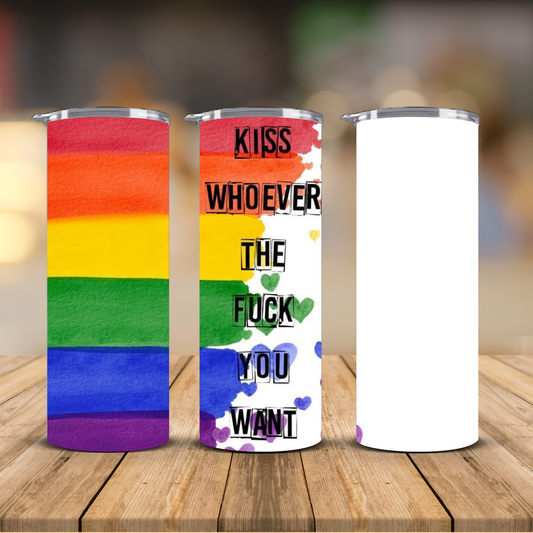 Kiss Whoever You Want Rainbow Pride Sublimation Transfer Print | 20oz Skinny Tumbler (Ready-to-Press)